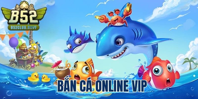 ban ca online vip