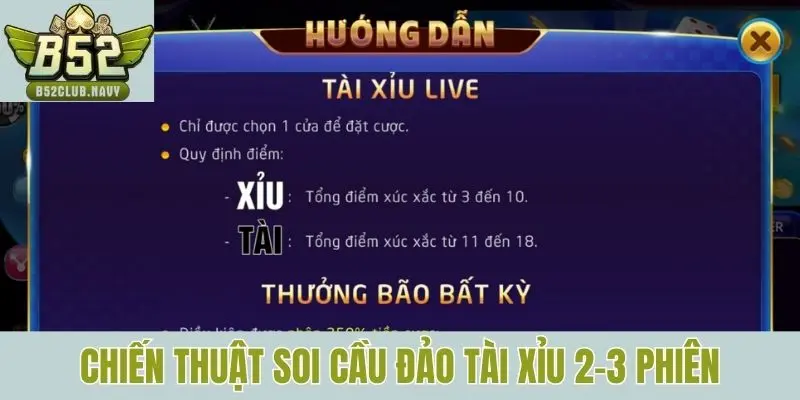 Chiến thuật soi cầu đảo tài xỉu 2-3 phiên