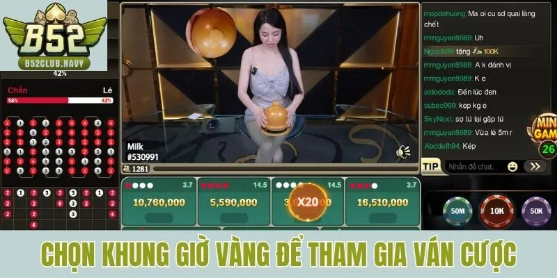 Chọn khung giờ vàng để tham gia ván cược