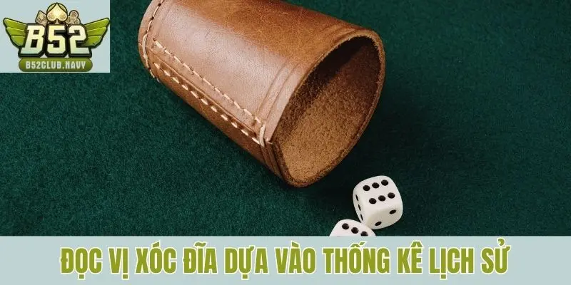 Đọc vị xóc đĩa dựa vào thống kê lịch sử