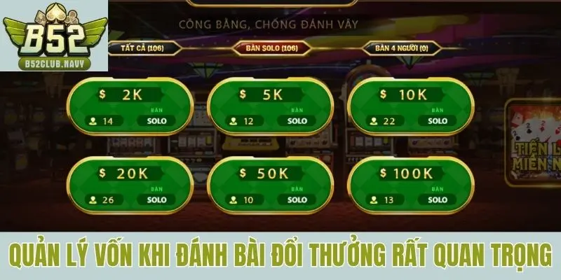 Quản lý vốn khi đánh bài đổi thưởng rất quan trọng