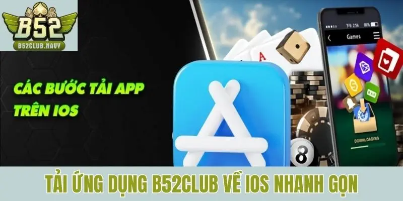 Tải ứng dụng B52club về iOS nhanh gọn